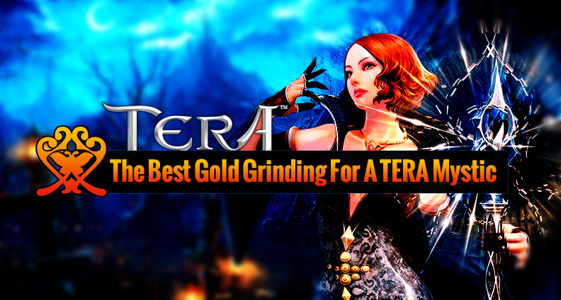 The Best Gold Grinding for a TERA Mystic