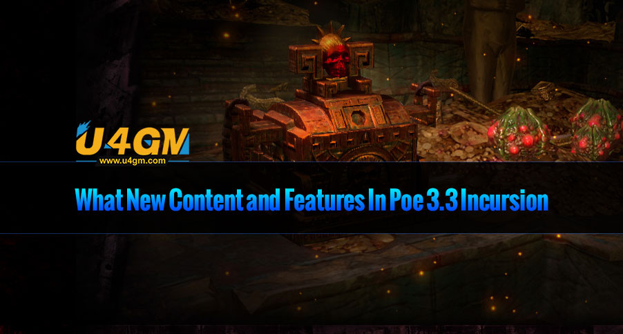 What New Content and Features In Poe 3.3 Incursion
