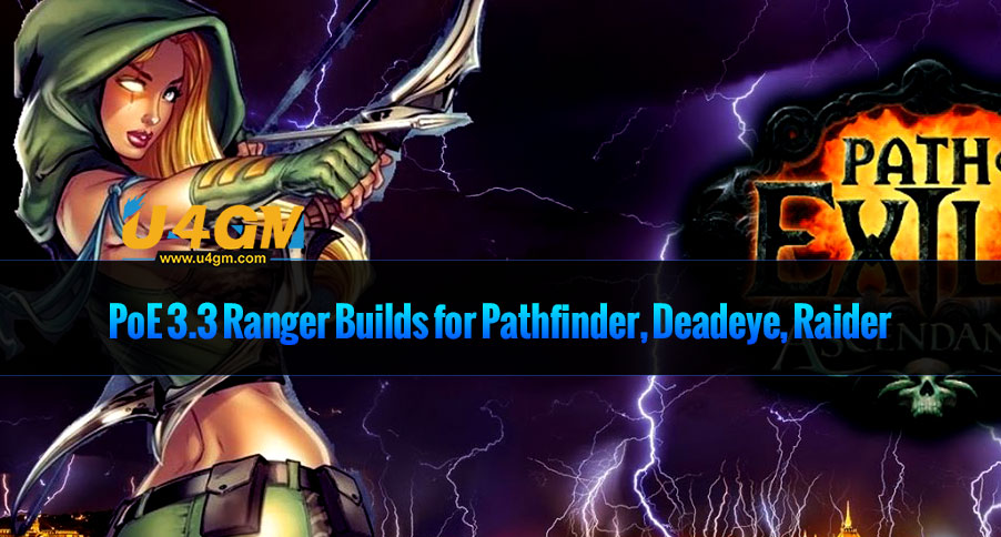 PoE 3.3 Ranger Builds for Pathfinder, Deadeye, Raider