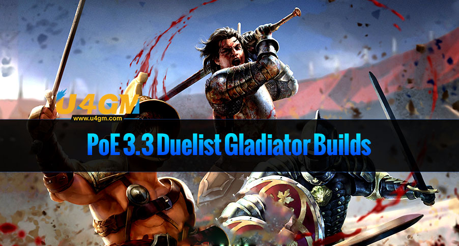 PoE 3.3 Duelist Gladiator Builds