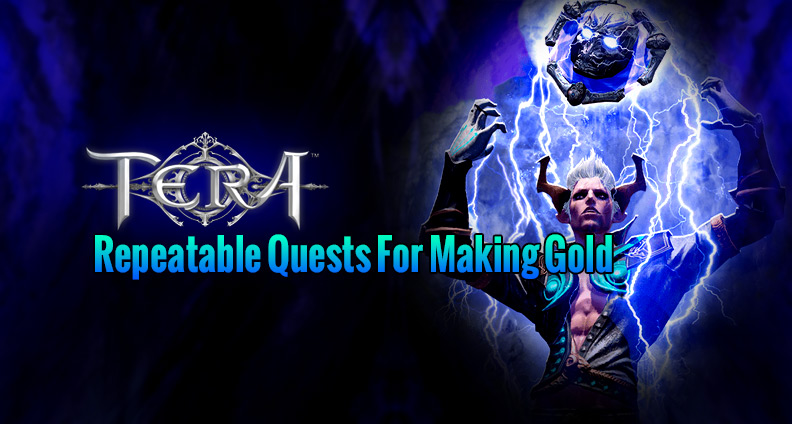 Repeatable Quests for Making Gold in TERA