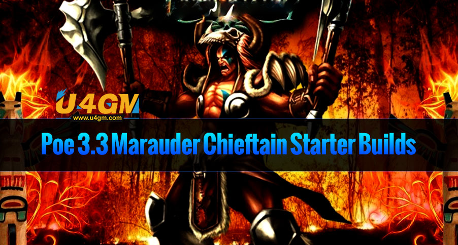 Poe 3.3 Marauder Chieftain Starter Builds