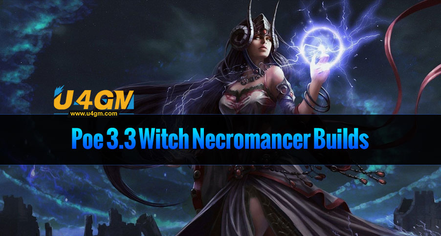 Poe 3.3 Witch Necromancer Builds