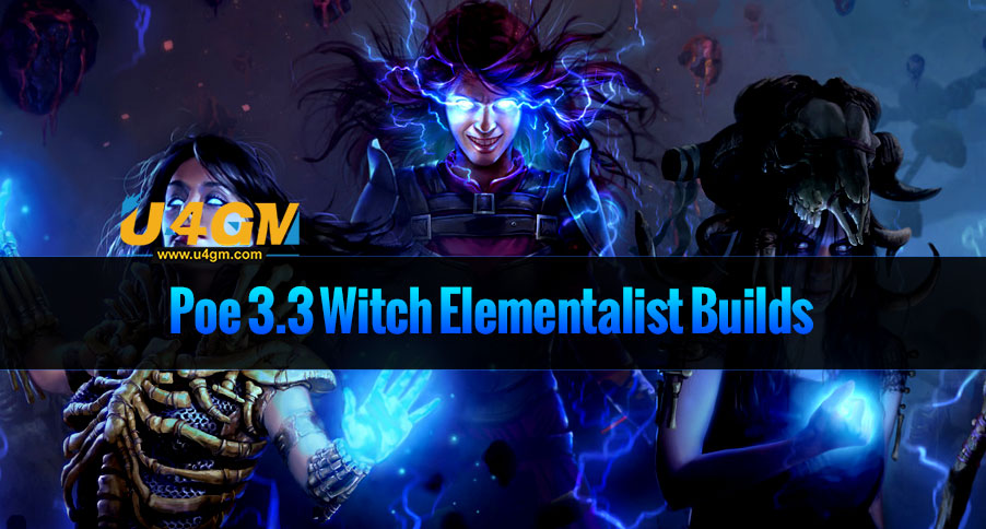 Poe 3.3 Witch Elementalist Builds
