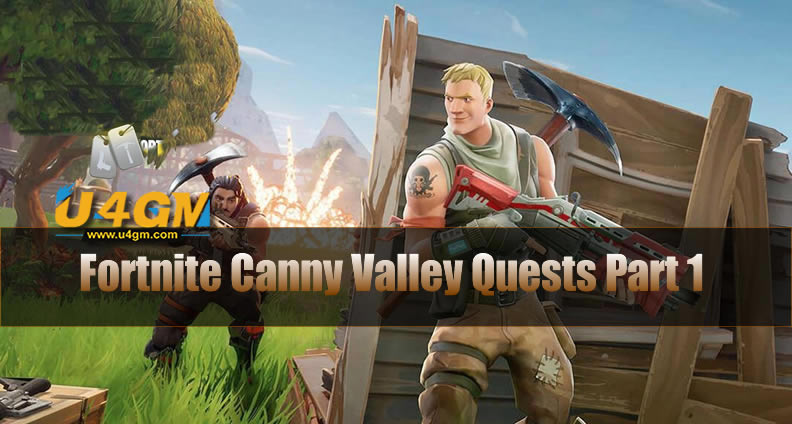 Fortnite Canny Valley Quests Part 1