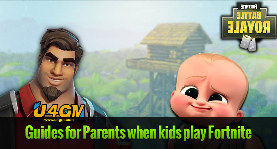 Valuable Guidelines for Parents when kids play Fortnite