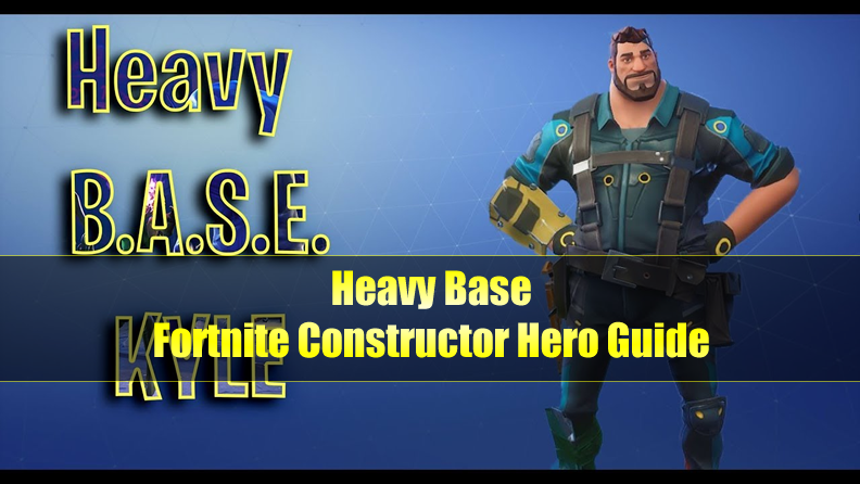 FORTnITE Heavy Base Guide: Perks & Abilities & Squad Bonuses & Skin