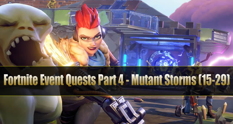 Fortnite Event Quests Part 4 - Mutant Storms Quests (15-29)