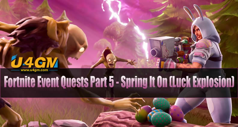 Fortnite Event Quests Part 5 - Spring It On! Quests (Luck Explosion)