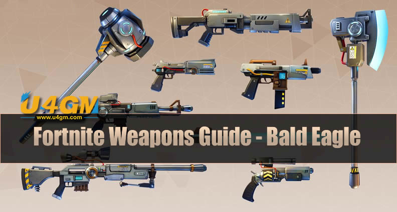 The Most Complete Fortnite Weapons Guide - Bald Eagle