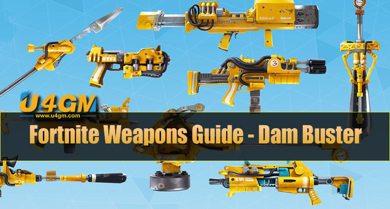The Most Complete Fortnite Weapons Guide - Dam Buster
