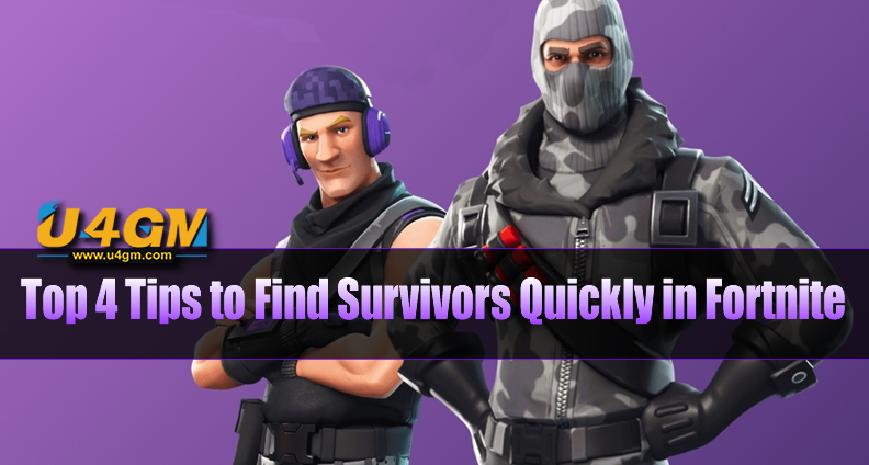 Top 4 Tips to Find Survivors Quickly in Fortnite
