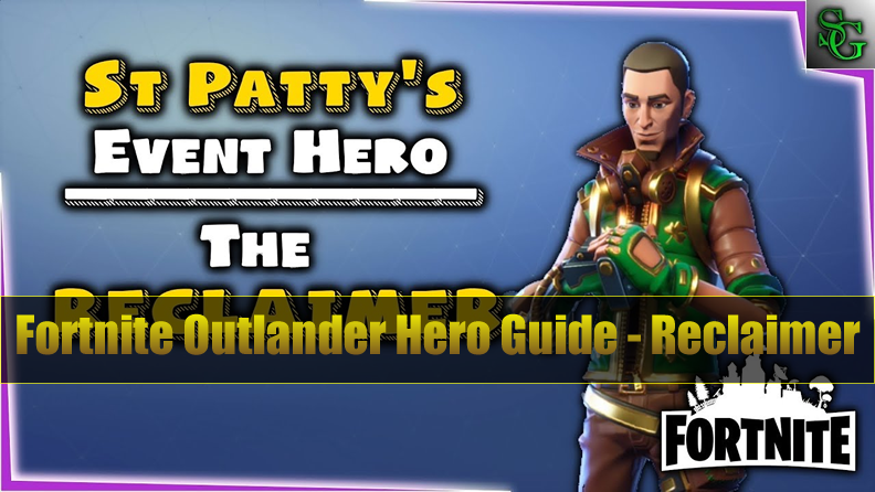 Fortnite Outlander Heroes Guide - Reclaimer (Skin & Perks)