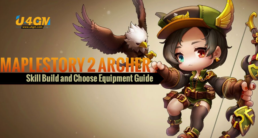 Maplestory 2 Archer Skill Build and Choose Equipment Guide