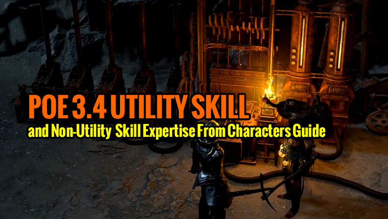 POE 3.4 Utility Skills and Non-Utility Skills  Expertise From Characters Guide
