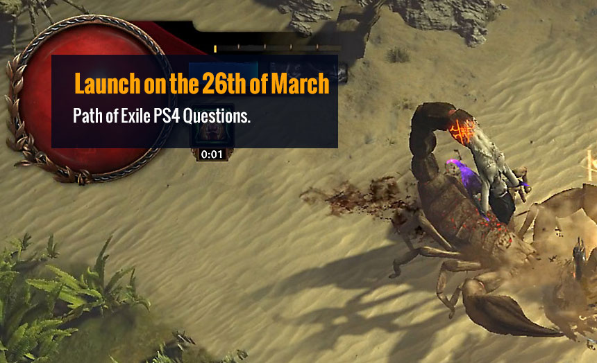 Path of Exile PS4 Launch on the 26th of March and future patch, leagues questions.