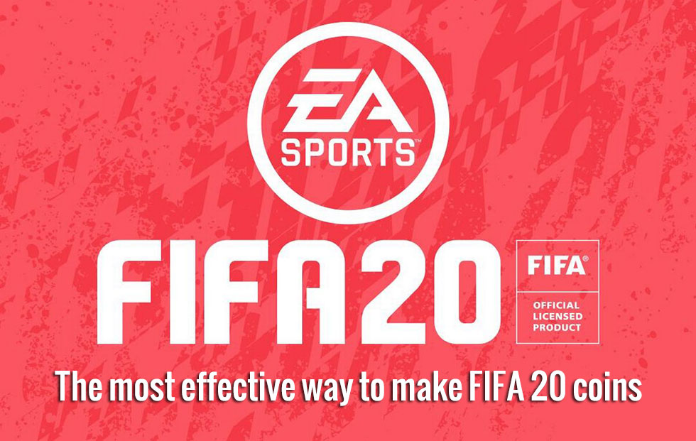 The most effective way to make FIFA 20 coins