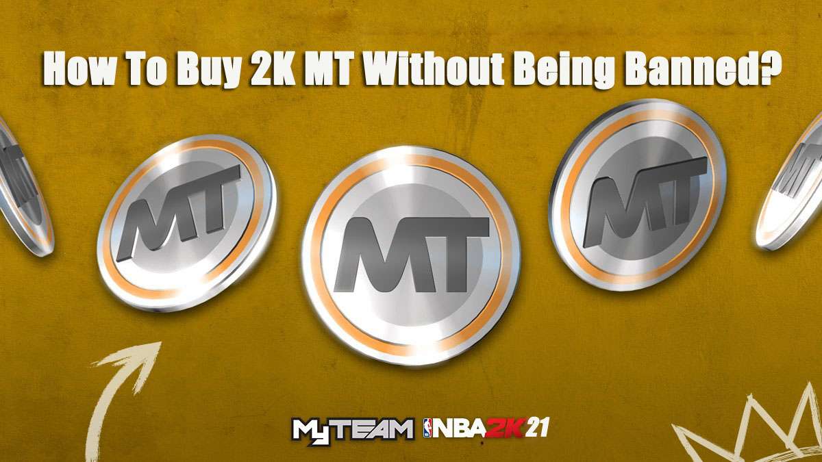 How To Buy NBA 2K21 MT Without Being Banned?