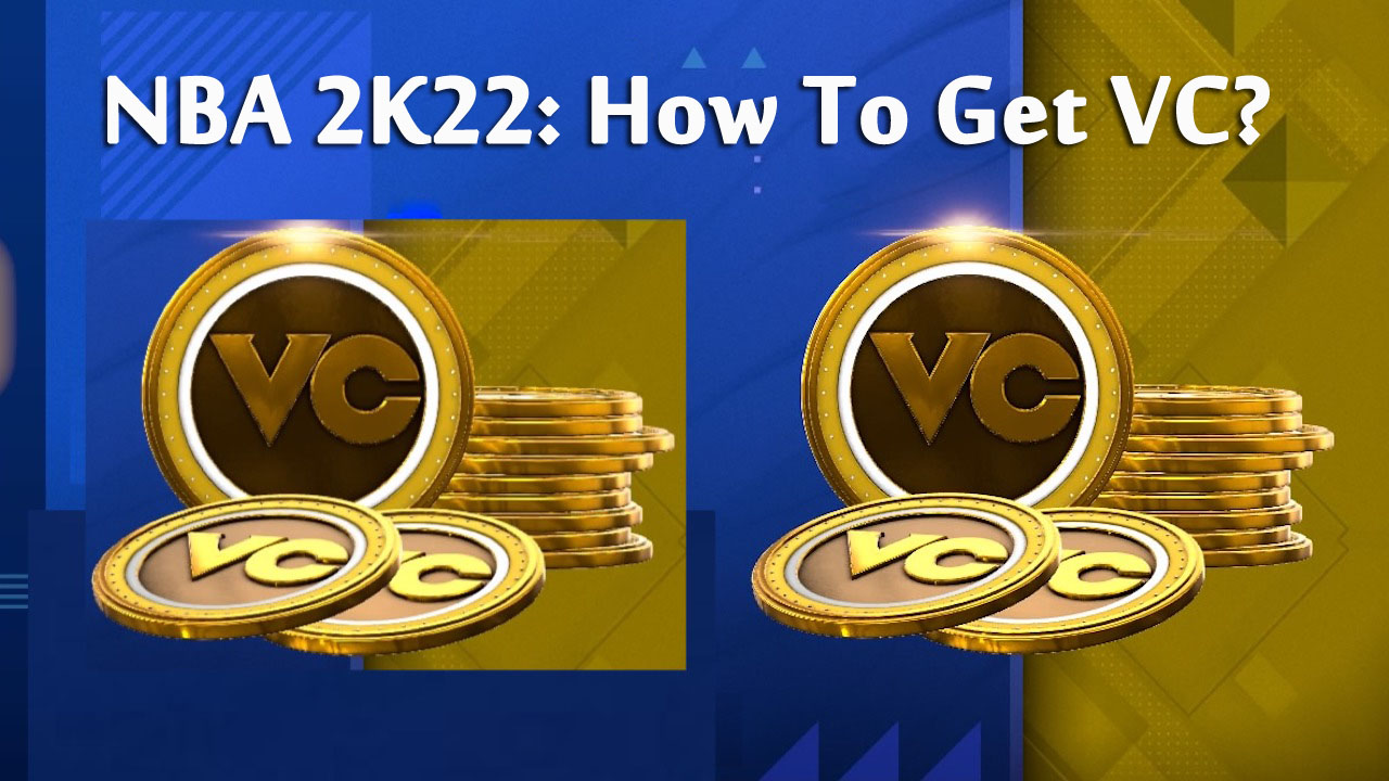 NBA 2K22: How to Get VC?